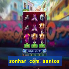 sonhar com santos de macumba